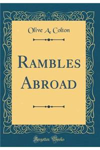 Rambles Abroad (Classic Reprint)