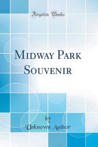 Midway Park Souvenir (Classic Reprint)