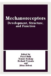 Mechanoreceptors: Developments, Structure, and Function