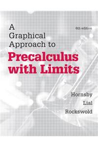 A Graphical Approach to Precalculus with Limits with MyMathLab Access Code