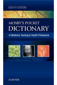 Mosby's Pocket Dictionary of Medicine, Nursing & Health Professions