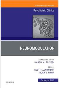 Neuromodulation, an Issue of Psychiatric Clinics of North America