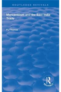 Mercantilism and East India Trade