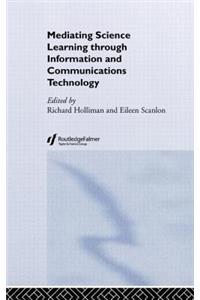 Mediating Science Learning Through Information and Communications Technology