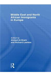 Middle East and North African Immigrants in Europe