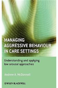 Managing Aggressive Behaviour in Care Settings