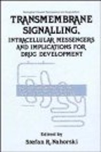 Transmembrane Signalling, Intracellular Messengers And Implications For Drug Development