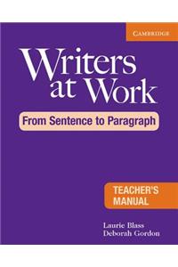 Writers at Work: From Sentence to Paragraph Teacher's Manual