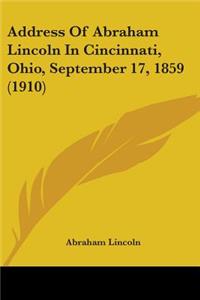 Address Of Abraham Lincoln In Cincinnati, Ohio, September 17, 1859 (1910)