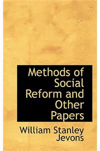 Methods of Social Reform and Other Papers