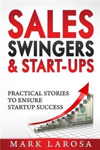 Sales, Swingers & Start-ups