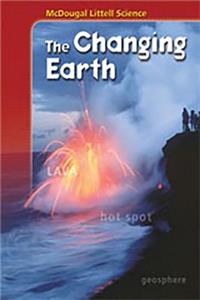 McDougal Littell Middle School Science: Student Edition (Spanish) Grades 6-8 the Changing Earth 2005