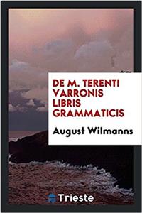 de M. Terenti Varronis Libris Grammaticis