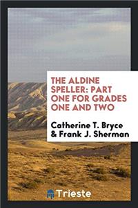 The Aldine Speller: Part One for Grades One and Two