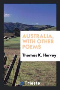 Australia, with Other Poems