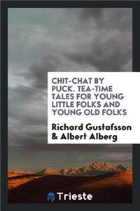 Chit-Chat by Puck, from the Swed. by A. Alberg