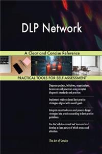 DLP Network A Clear and Concise Reference