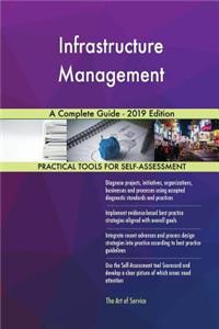 Infrastructure Management A Complete Guide - 2019 Edition