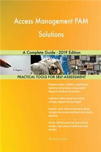 Access Management PAM Solutions A Complete Guide - 2019 Edition