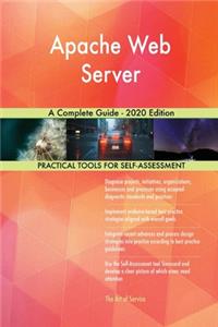 Apache Web Server A Complete Guide - 2020 Edition