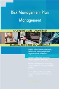 Risk Management Plan Management A Complete Guide - 2020 Edition