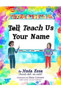 Teach Us Your Name