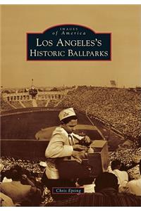 Los Angeles's Historic Ballparks