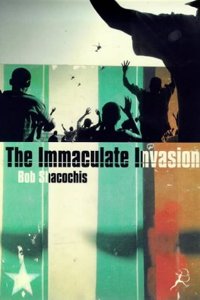 The Immaculate Invasion