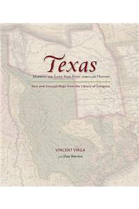 Texas: Mapping the Lone Star State Through History