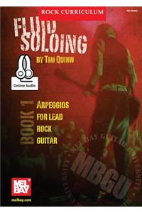 Mbgu Rock Curriculum: Fluid Soloing, Book 1