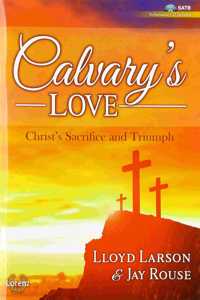 Calvary's Love - Satb with Performance CD
