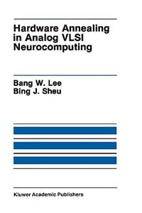 Hardware Annealing in Analog VLSI Neurocomputing