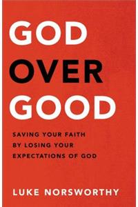 God Over Good