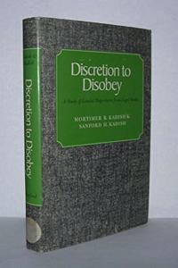 Discretion to Disobey