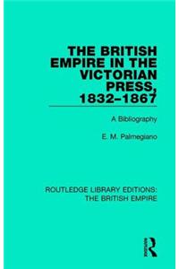 British Empire in the Victorian Press, 1832-1867