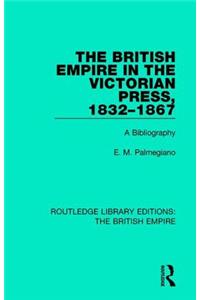The British Empire in the Victorian Press, 1832-1867