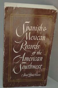 Spanish and Mexican Records of the American Southwest