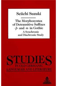 The Morphosyntax of Detransitive Suffixes -- And -N- In Gothic