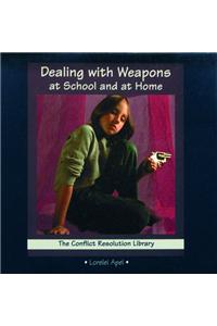 Dealing with Weapons at School and at Home