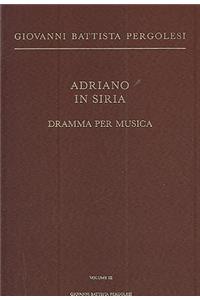 Adriano in Siria: Dramma Per Musica