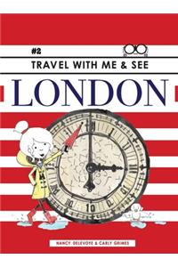 Travel with Me & See London
