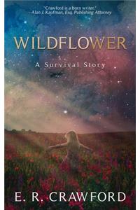 Wildflower: A Survival Story