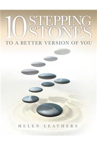 10 Stepping Stones to a Better Version of You