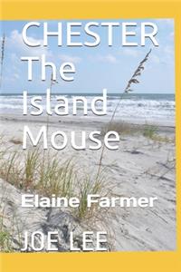 CHESTER The Island Mouse