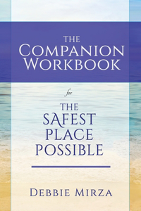 Safest Place Possible Companion Workbook