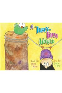 A Turvy-Topsy World