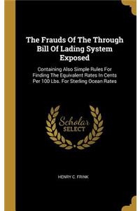 The Frauds Of The Through Bill Of Lading System Exposed