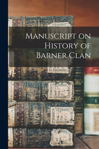 Manuscript on History of Barner Clan