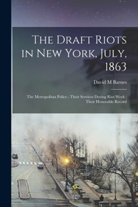 Draft Riots in New York, July, 1863