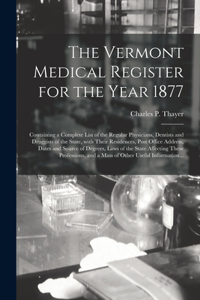The Vermont Medical Register for the Year 1877